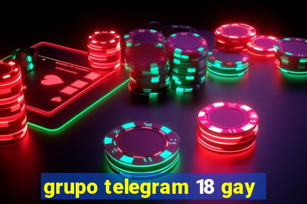 grupo telegram 18 gay